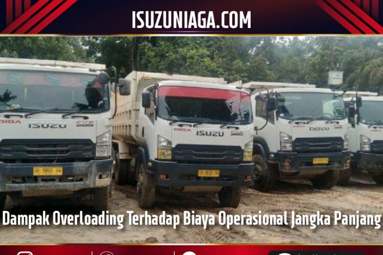 Dampak Overloading Terhadap Biaya Operasional Jangka Panjang