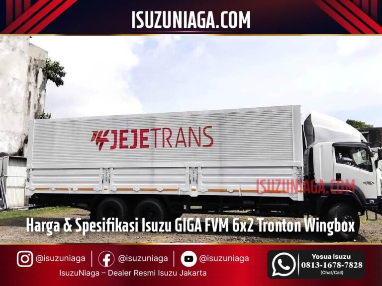 Harga dan Spesifikasi Isuzu GIGA FVM 6x2 Tronton Wingbox