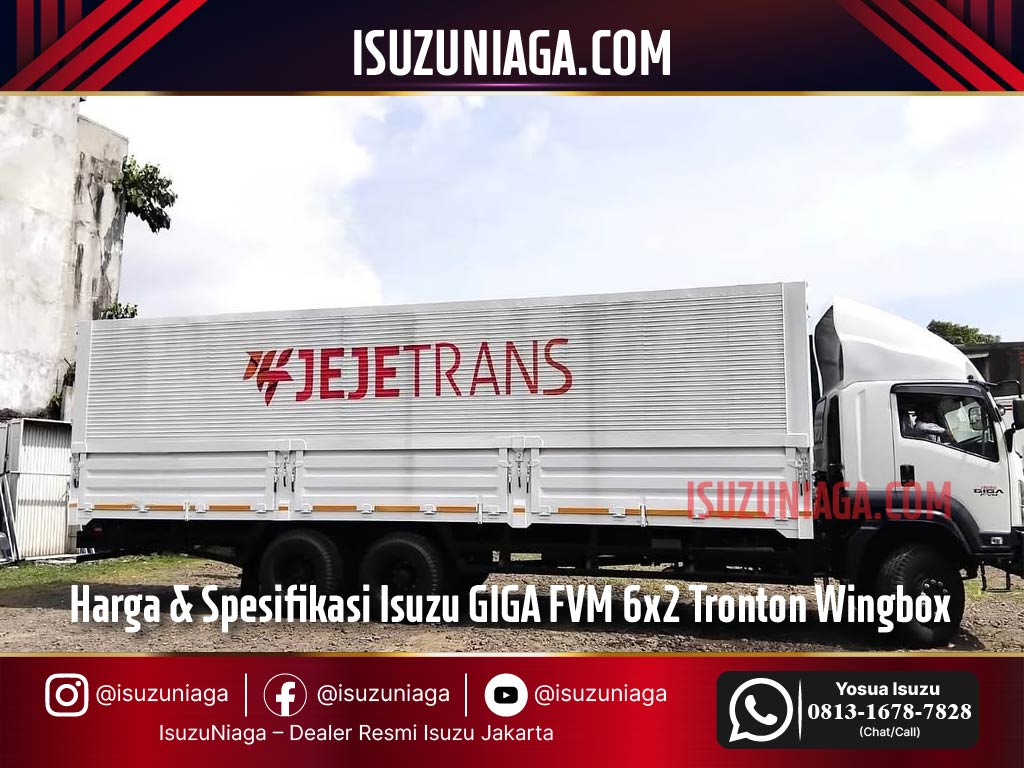 Harga dan Spesifikasi Isuzu GIGA FVM 6x2 Tronton Wingbox