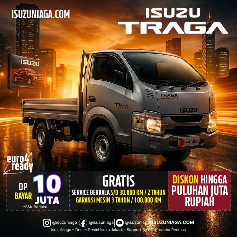 Promo Isuzu Traga Baru 2025 – Harga, Diskon Besar & DP Ringan Promo Traga