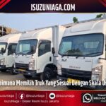Bagaimana Memilih Truk Yang Sesuai Dengan Skala Usaha